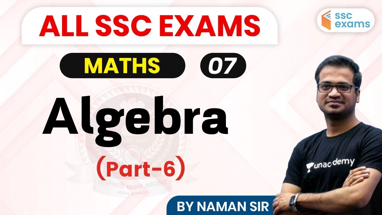 7:00 PM - SSC Exam 2020 | Maths by Naman Sir | Algebra (Part-6)