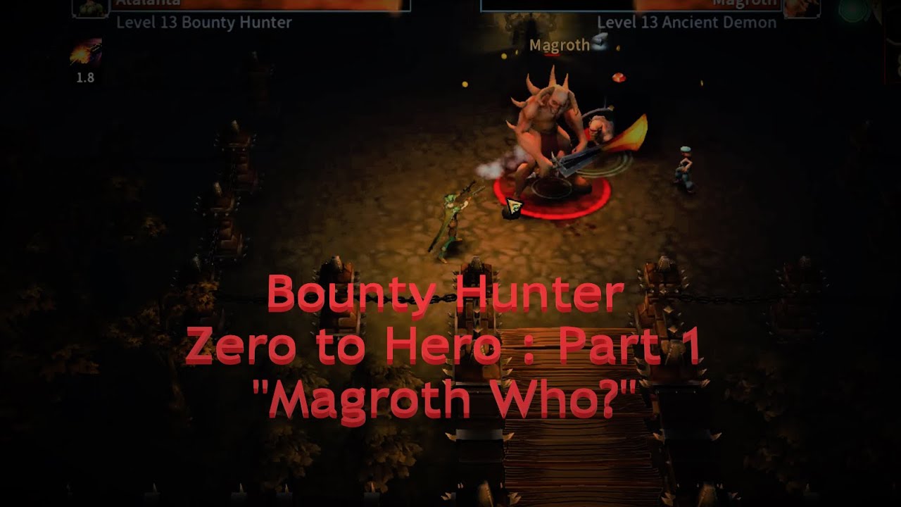 Bounty Hunter Zero to Hero - Part 1 : A Bounty on Magroth