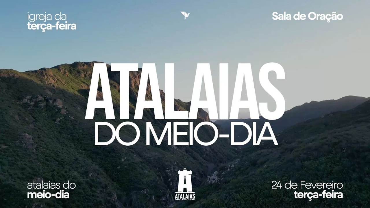 ATALAIAS 12H ll Sala de Oração (24/02/2026)