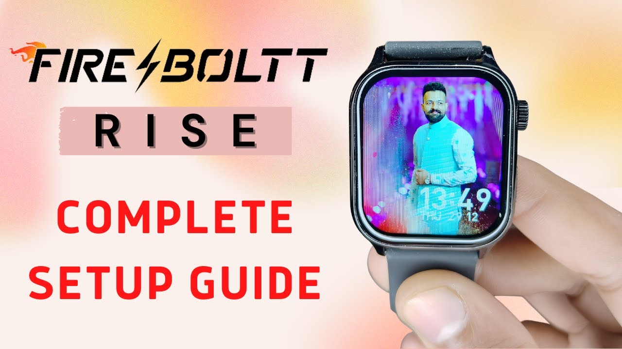 Fire-boltt rise smartwatch | Full setup guide #fireboltt