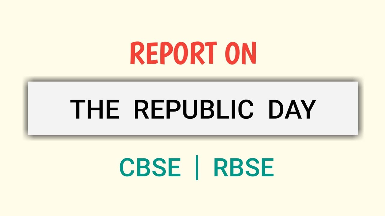 Report on the Republic Day | 12th | 11th | Report Writing | CBSE | RBSE