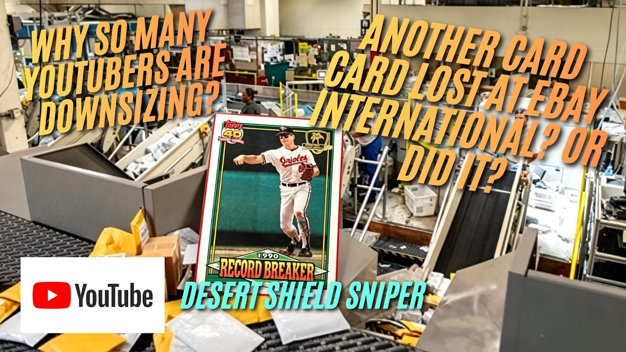 ANOTHER CARD LOST AT EBAY INTERNATIONAL? OR DID IT? WHY SOME YOUTUBERS DOWNSIZING THEIR COLLECTION?