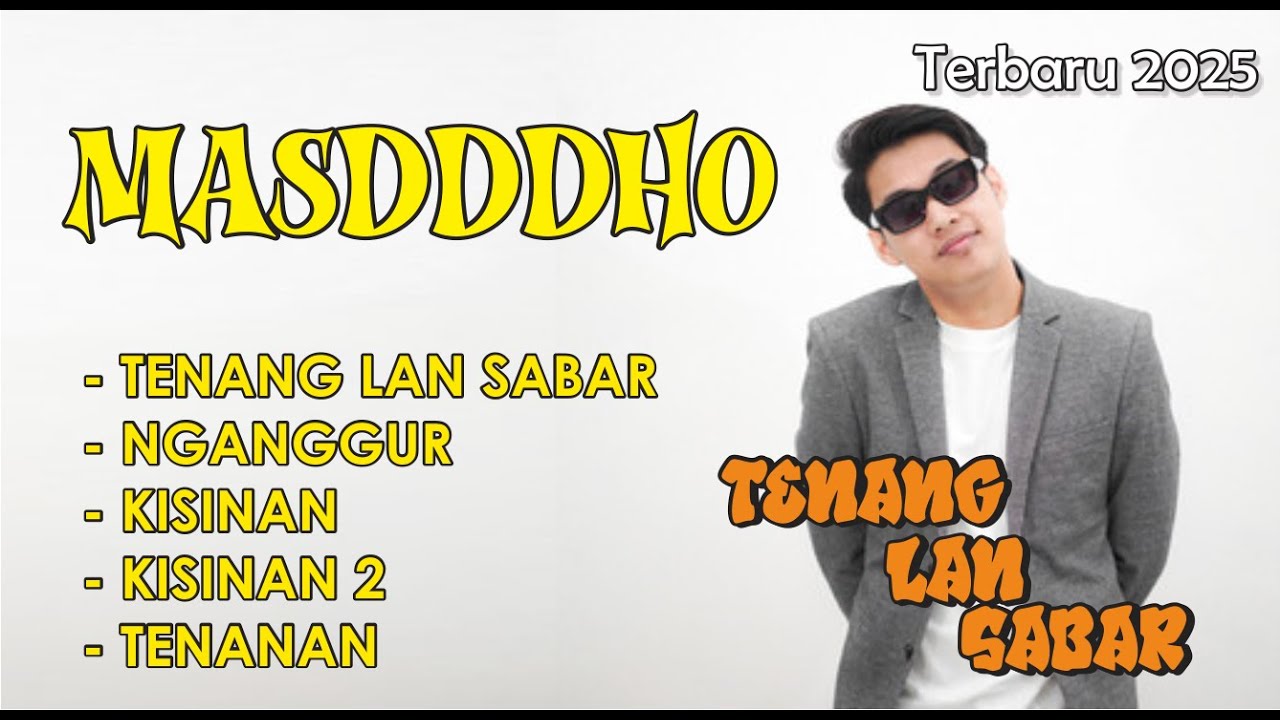 Masdddho Terbaru 2025 | Tenang Lan Sabar, Nganggur, Kisinan, Kisinan 2, Tenanan