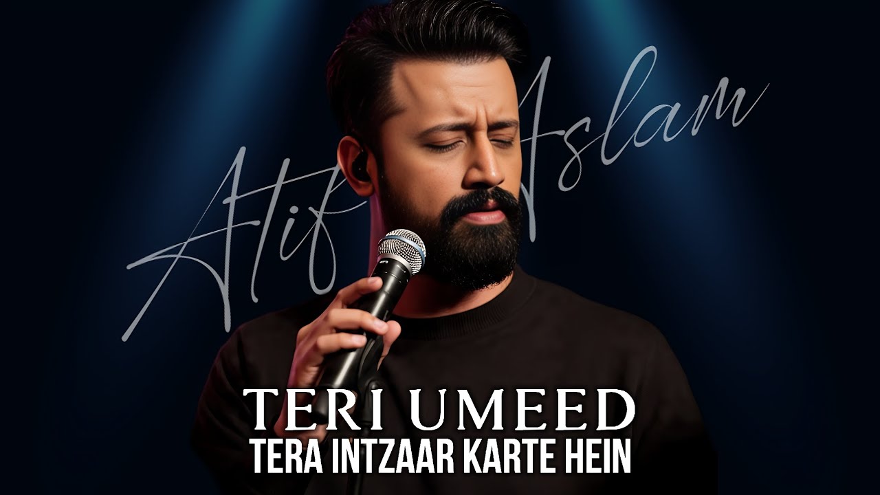 Teri Umeed Tera Intezar Karte Hein | Atif Aslam Ai Cover