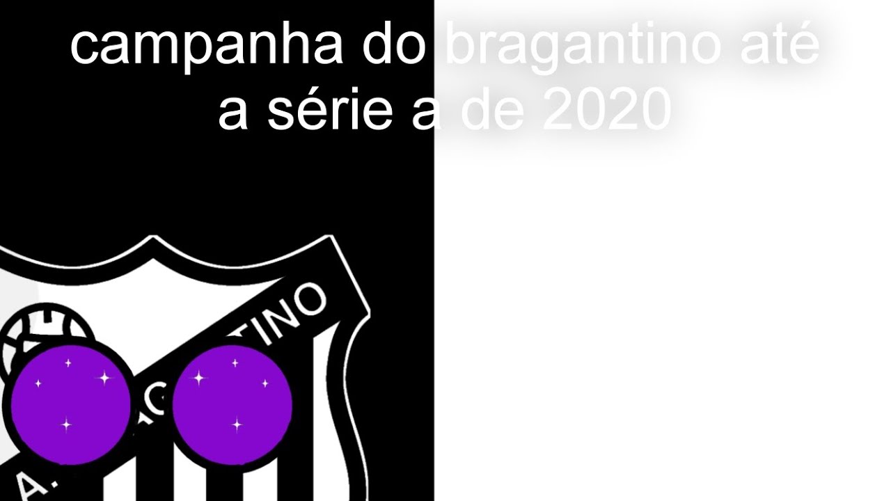 Campanha do bragantino até a série a de 2020