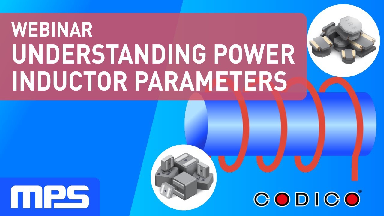 Webinar: Understanding Power Inductor Parameters