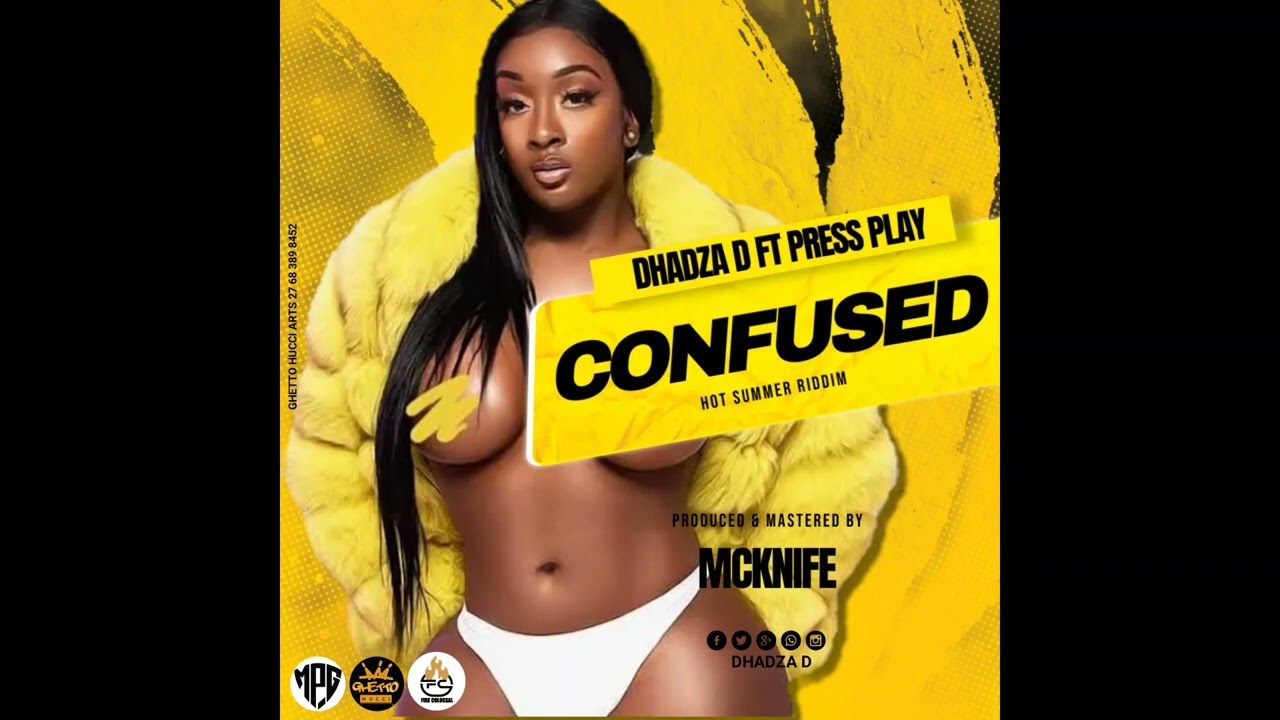 Dhadza D [Mr Press Gas] - Confused (feat. Press Play]