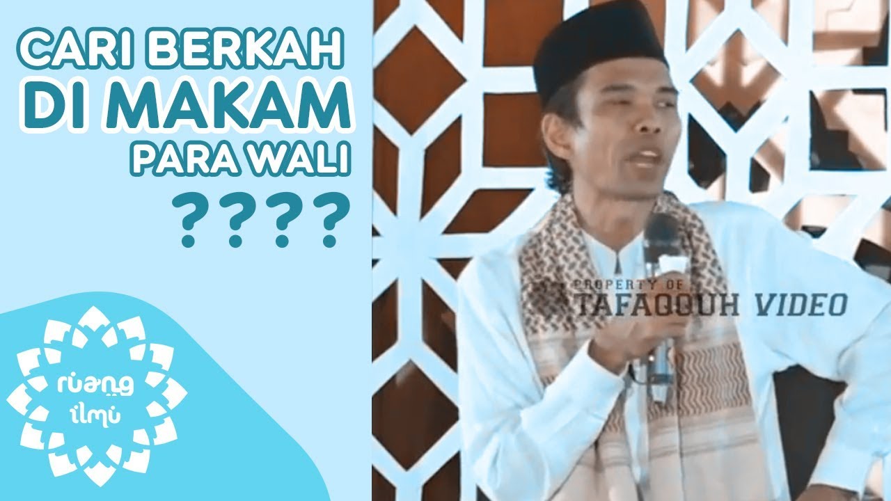 Ustadz Abdul Somad - Cari Keberkahan ziarah Makam Wali?