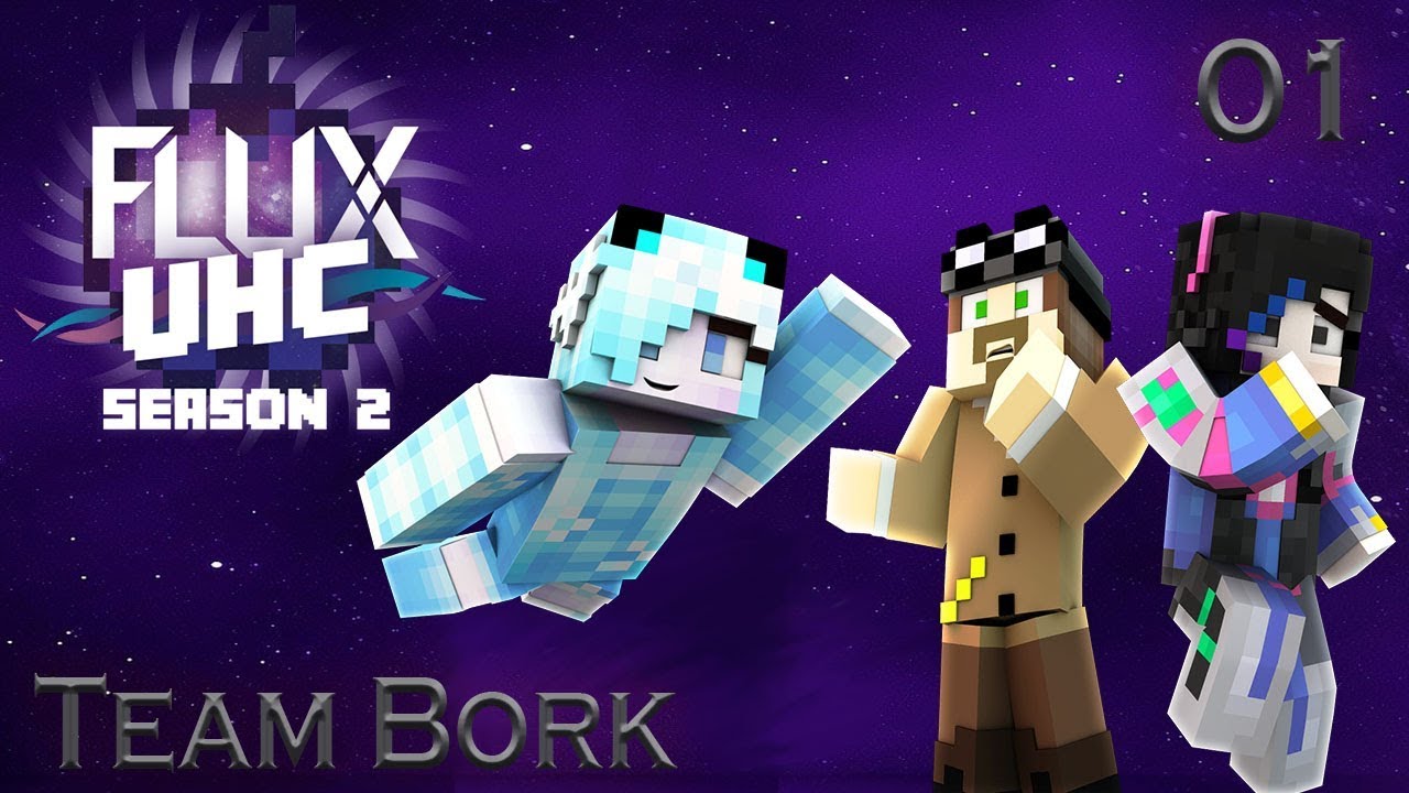 Flux UHC Season 2 Episode 1 Team Bork