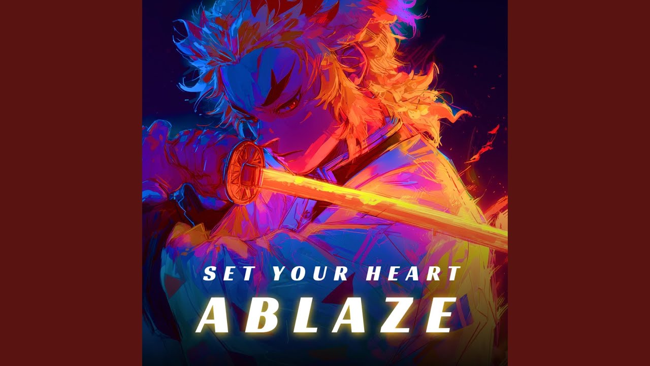 Set Your Heart Ablaze