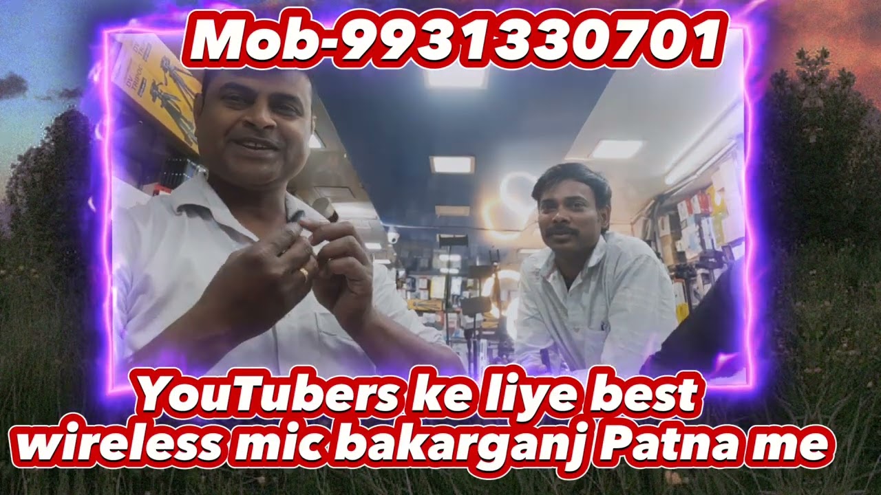 YouTubers ke liye best wireless mic Bakarganj Patna me Shop