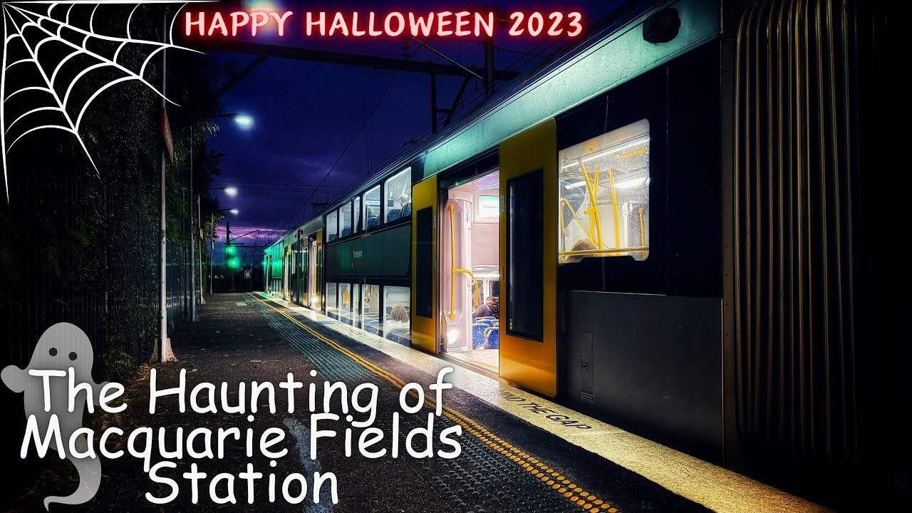 Sydney Trains Vlogs - The Haunting of Macquarie Fields Railway Station