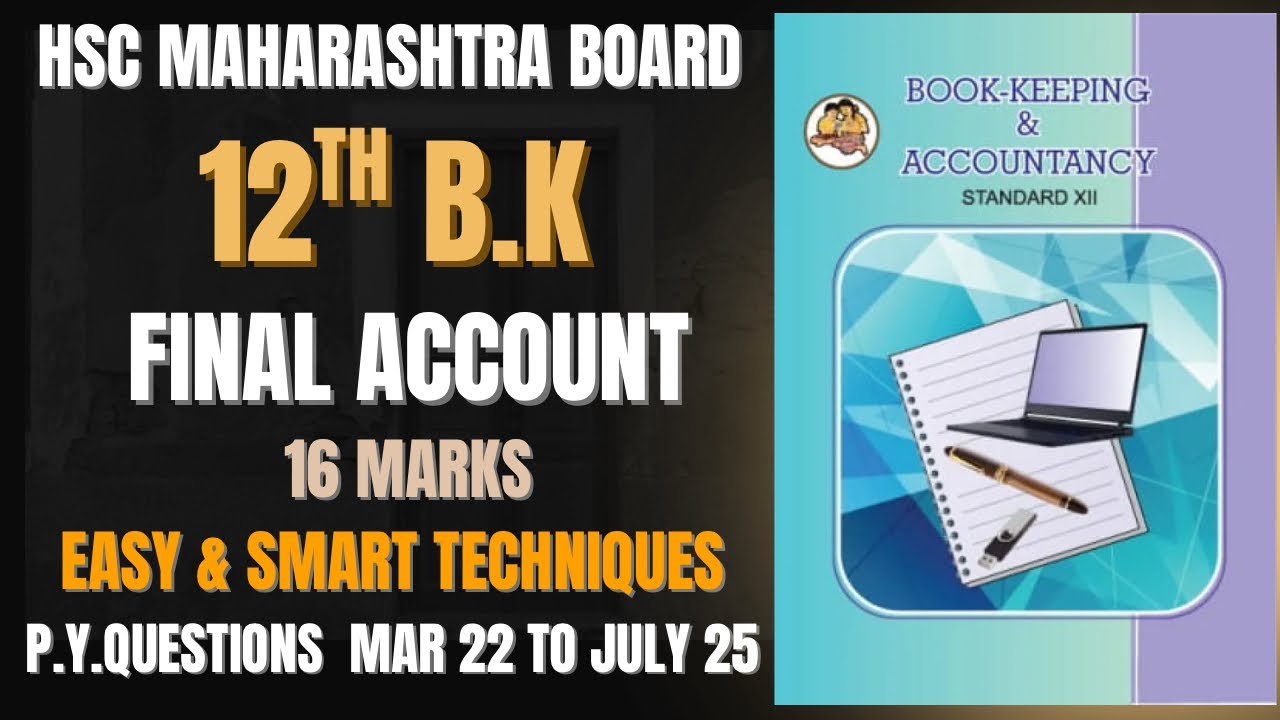 12th BK |Final Accounts | One short Revision 16 marks fixed | PY questions Mar 2022 to July 2025 |