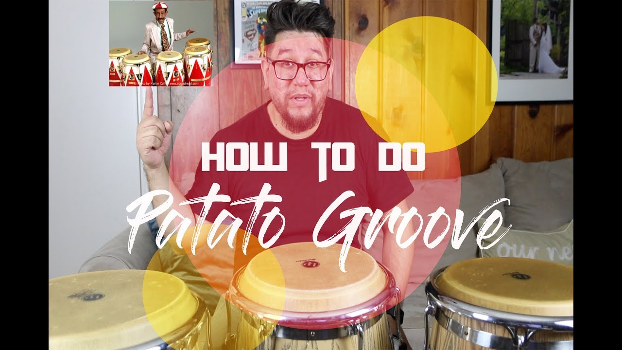 How To Do The Patato Groove