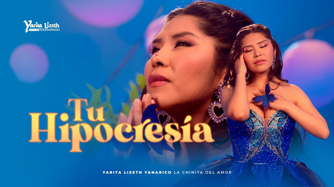 Tu Hipocresía - Yarita Lizeth Yanarico (Videoclip Oficial)
