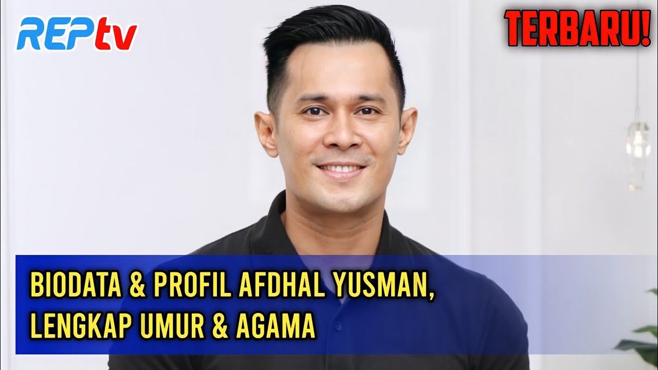 TERBARU! Biodata & Profil Afdhal Yusman, Lengkap Umur & Agama