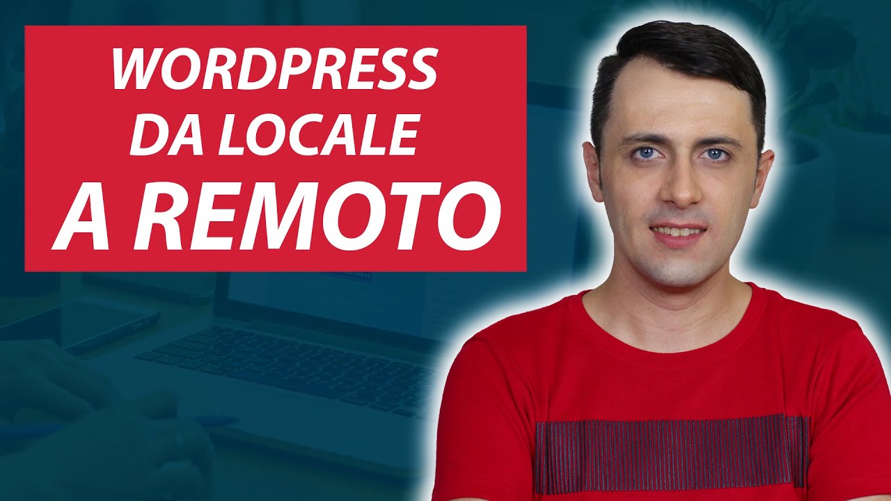Come trasferire WordPress da locale a remoto