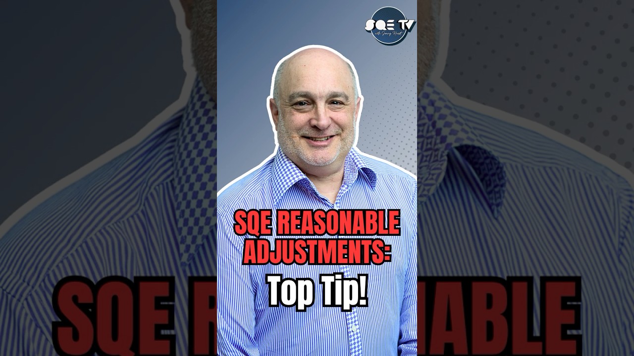 Top Tip When Applying for SQE Reasonable Adjustments!