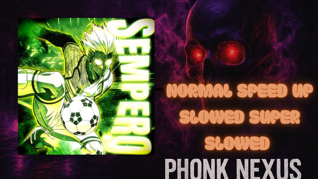 SEMPERO [NORMAL / SPEED UP / SLOWED / SUPER SLOWED + REVERBS]