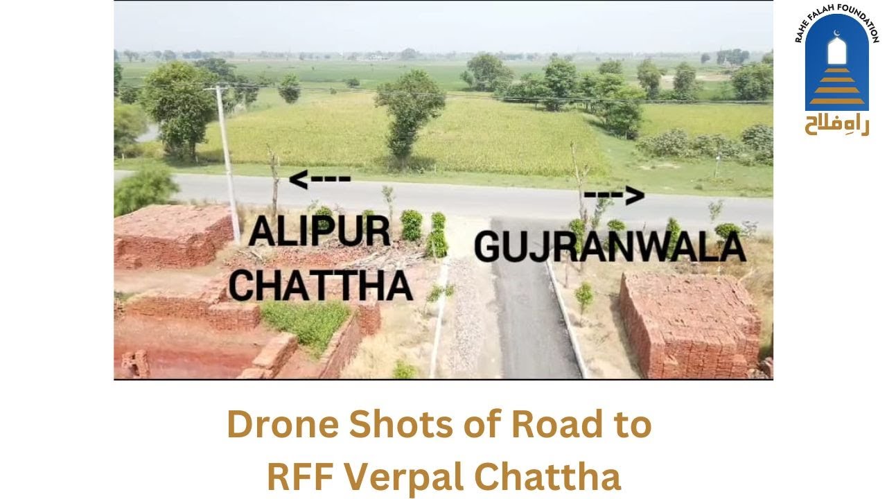 Rahe Falah Verpal Chattha | New Road Development -  Drone Footage