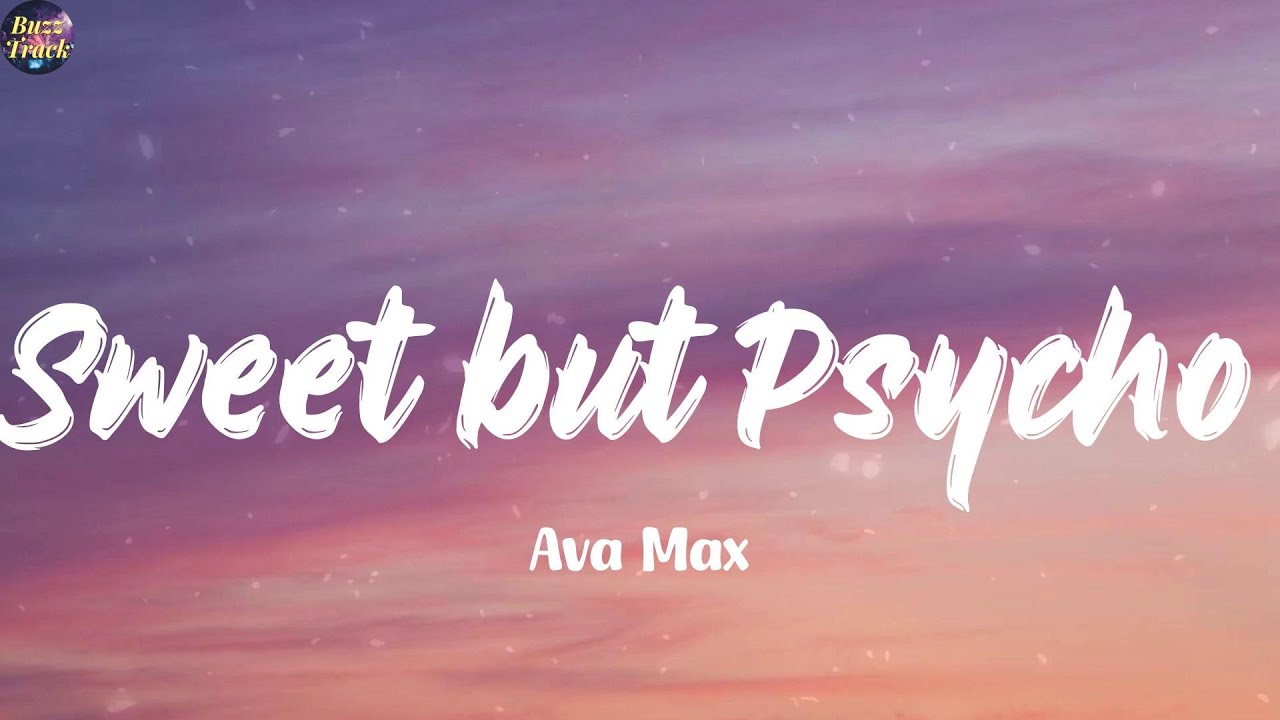 Sweet but Psycho - Ava Max (Lyrics) Clean Bandit, Ed Sheeran