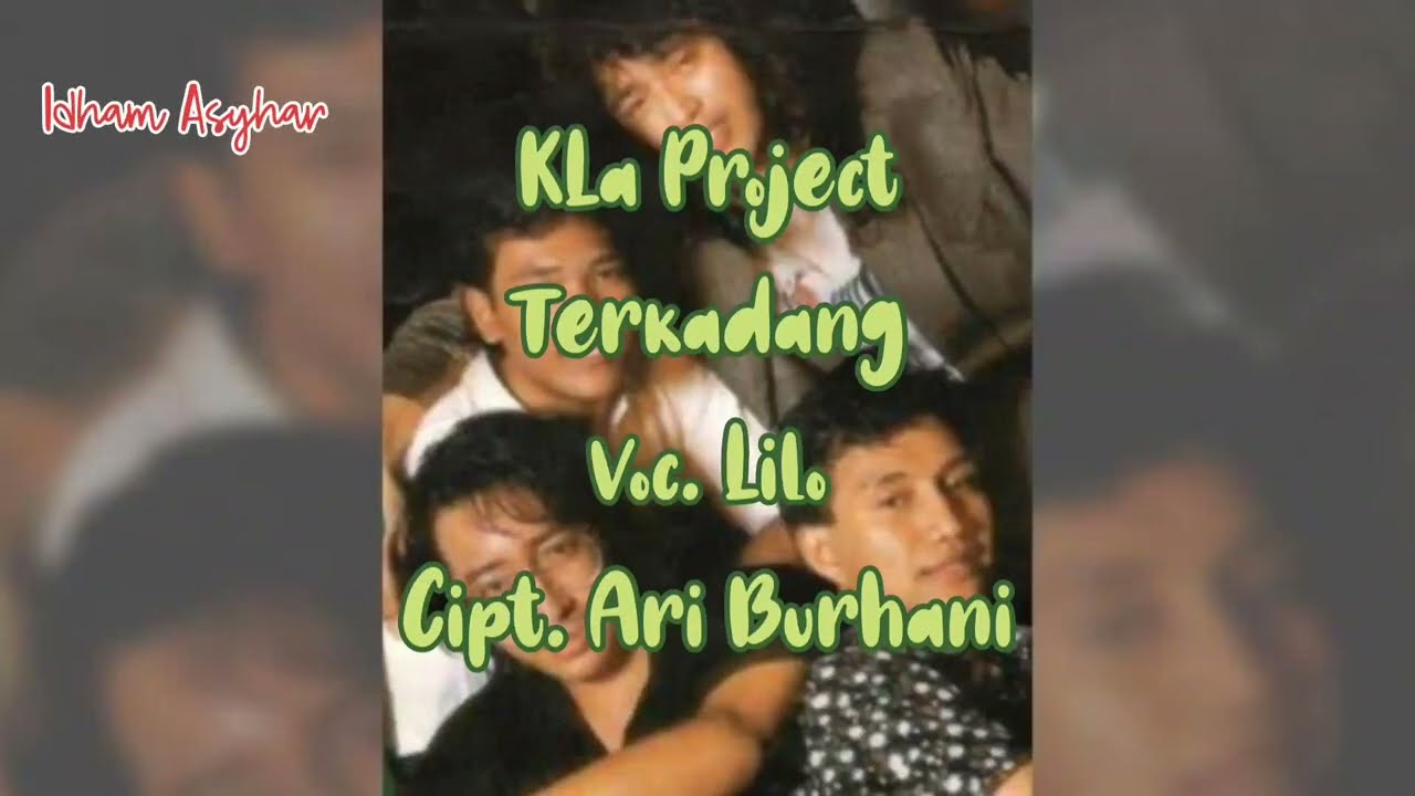 KLa Project | Terkadang | Vocal : Lilo | Cipt. Ari Burhani | Album 