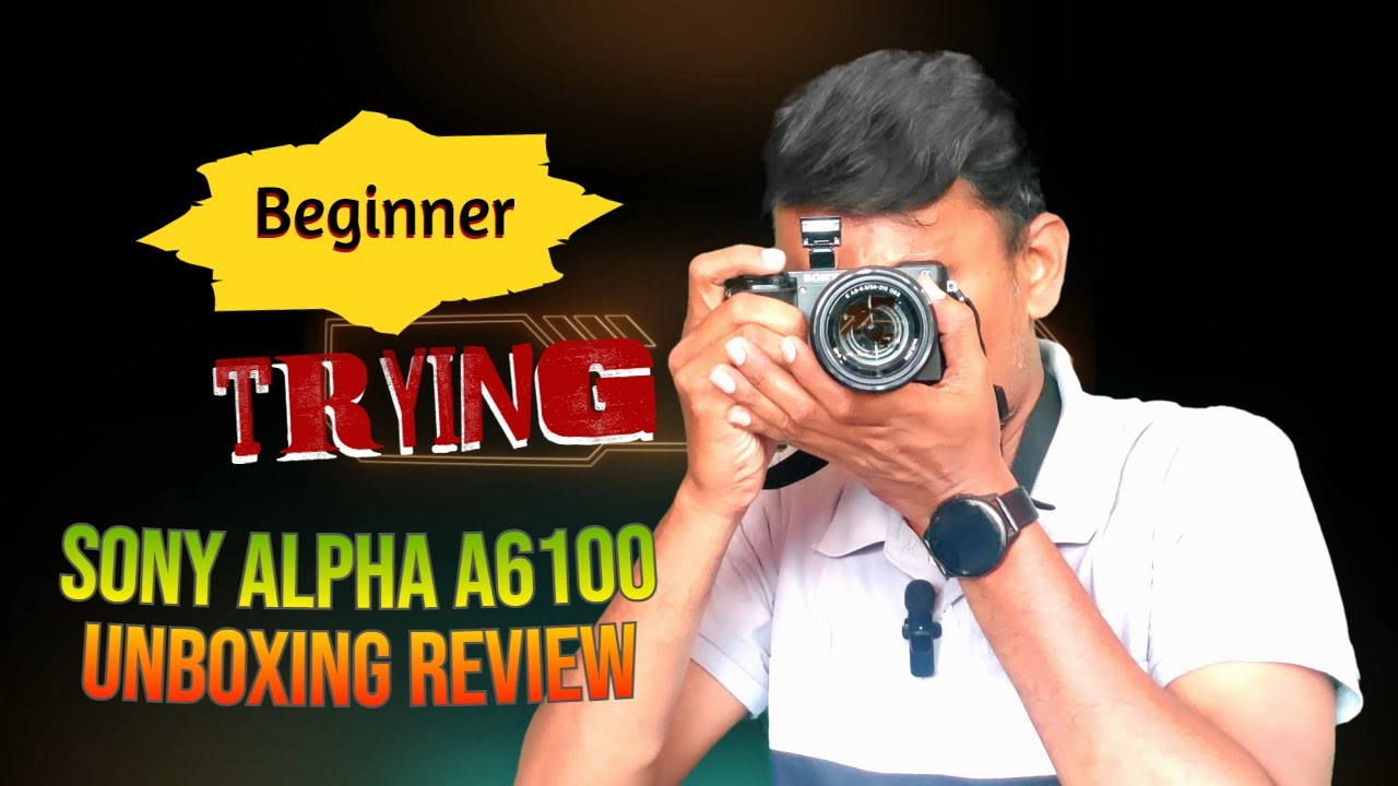 The Best Beginner Camera? Sony A6100 Unboxing And Review