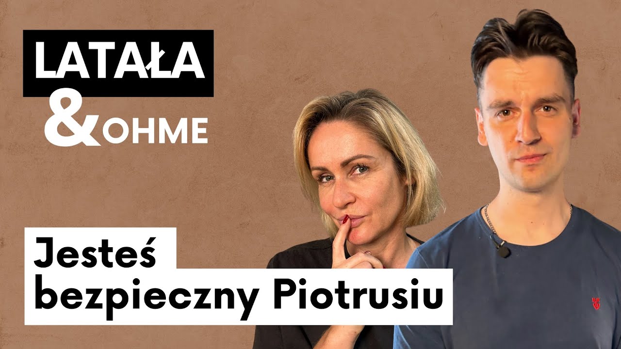 Jesteś bezpieczny Piotrusiu | Piotr Latała Gosia Ohme - Life No Makeup