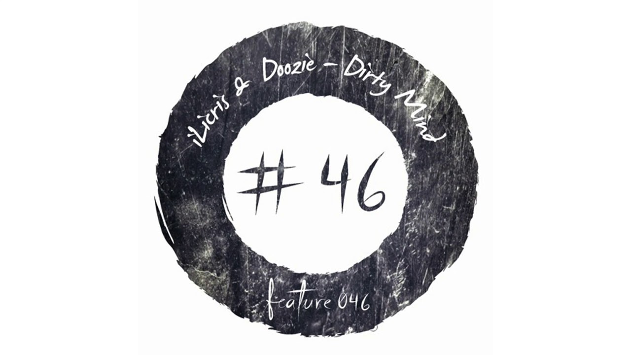 iLicris & Doozie - Dirty Mind
