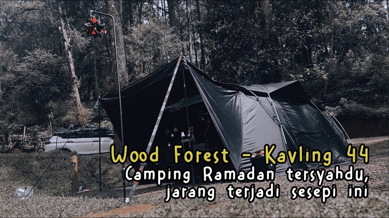 Camping Ramadan bersama 4D Squad di Wood Forest Jayagiri, Cikole - bareng E11even Camper Fun