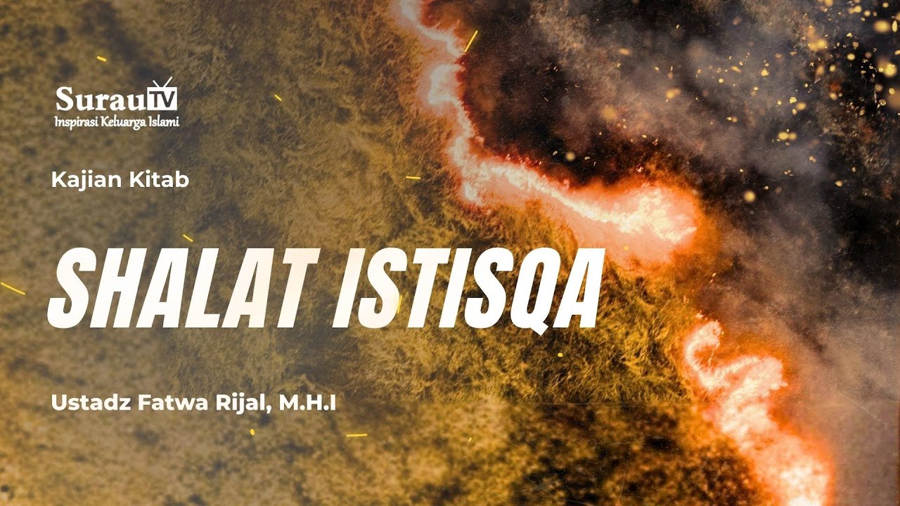 Kajian Kitab | Shalat Istisqa - Ustadz Fatwa Rijal, M.H.I
