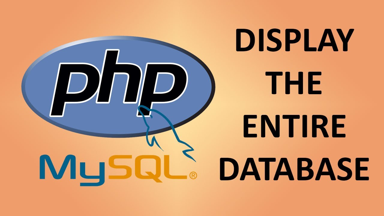 How to show the entire MySQL table with PHP