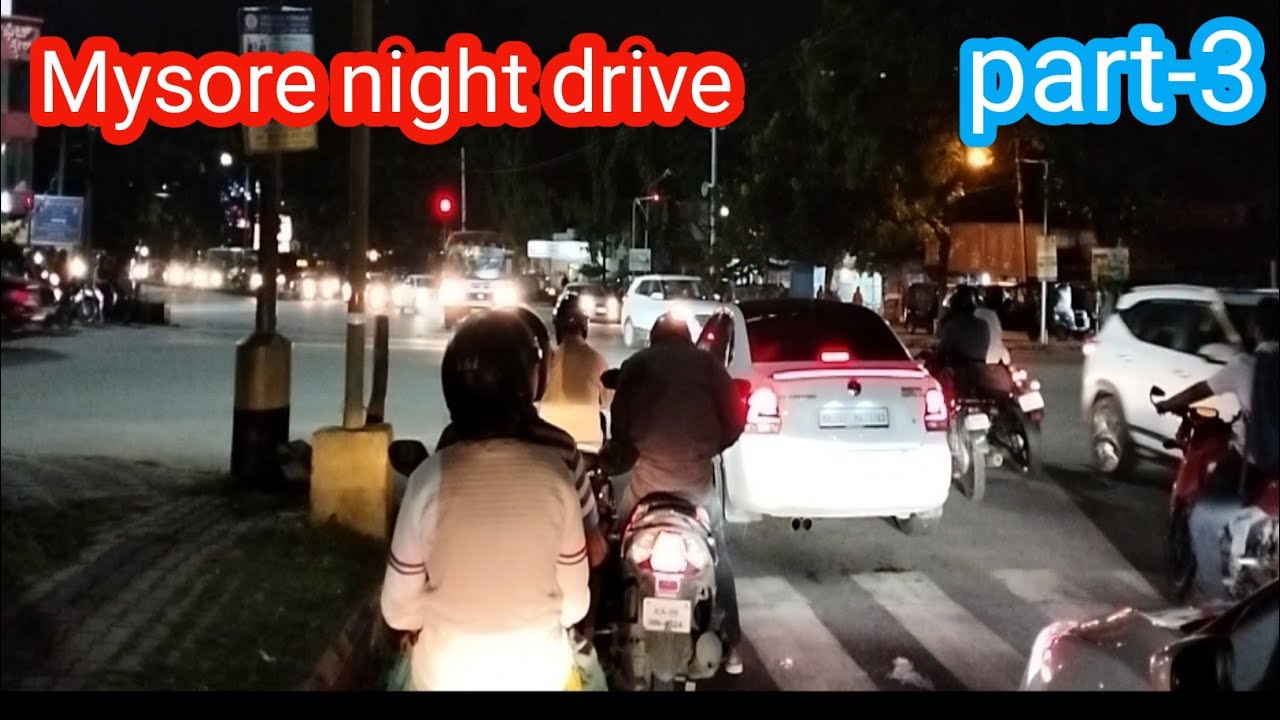 Fastest night drive in Mysore City , India part-3