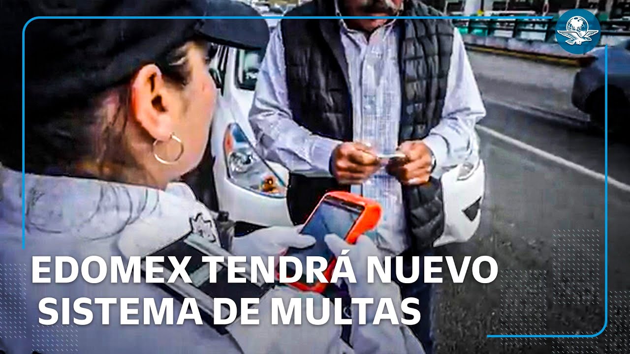 As&iacute; ser&aacute; el nuevo esquema de multas en el Edomex
