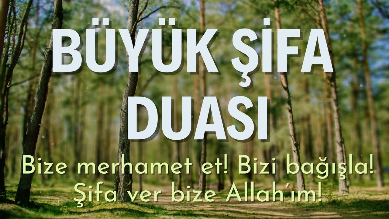 B&uuml;y&uuml;k Şifa Duası - Rabbim! Şafii İsminim H&uuml;rmetine, Bizlere Şifa Ver&hellip;