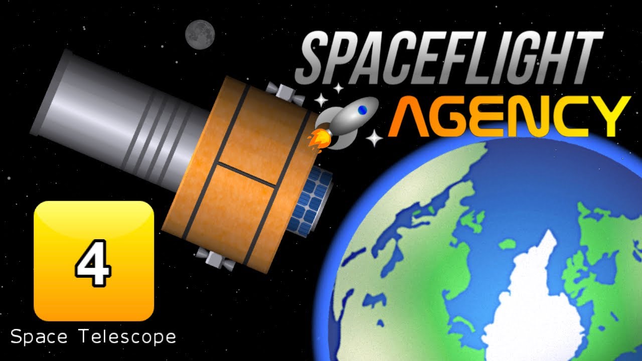 Spaceflight Agency Mission 4- Space Telescope
