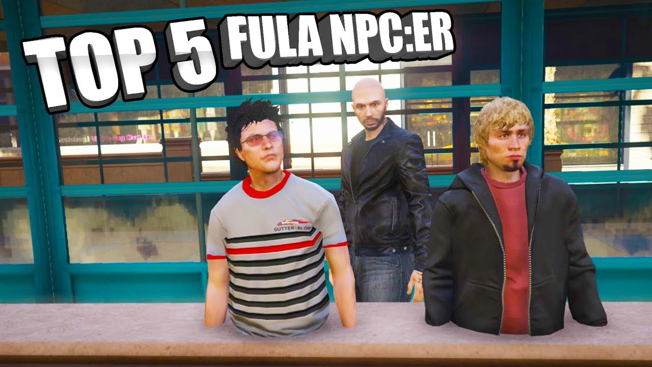 Top 5 fula NPC:er i GTA 5