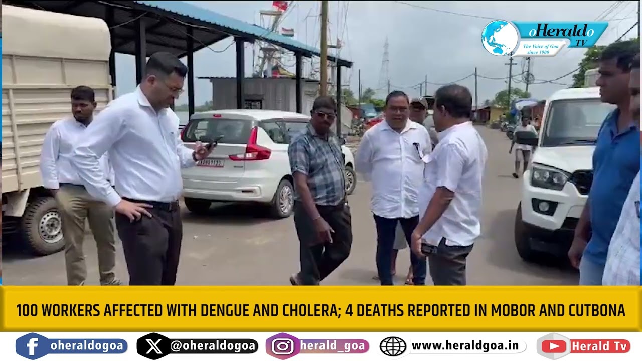 100 workers affected with Dengue and Cholera; 4 deaths reported in Mobor and Cutbona