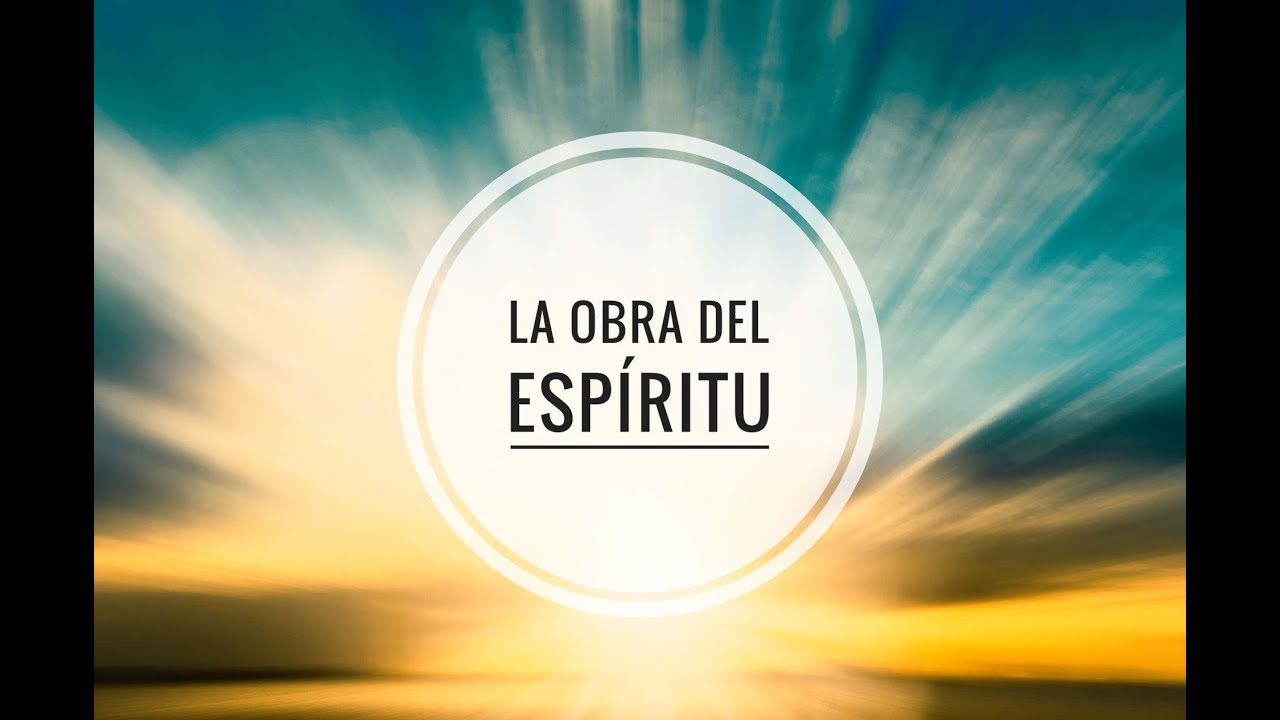 La Obra del Espiritu - Pr. Ryan Crossley