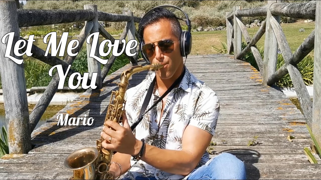 Let Me Love You (Mario) Sax Cover - Joel Ferreira Sax