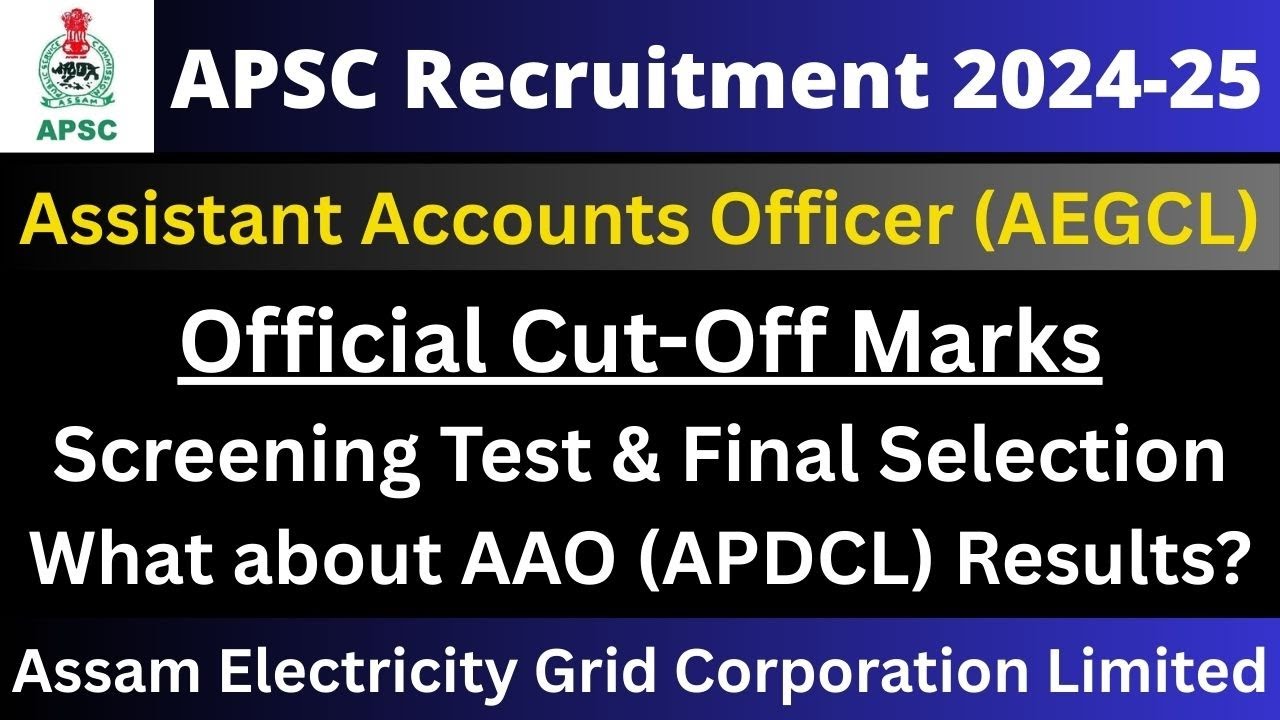 APSC AAO (AEGCL): Official Cut-Off Marks | AAO (APDCL)