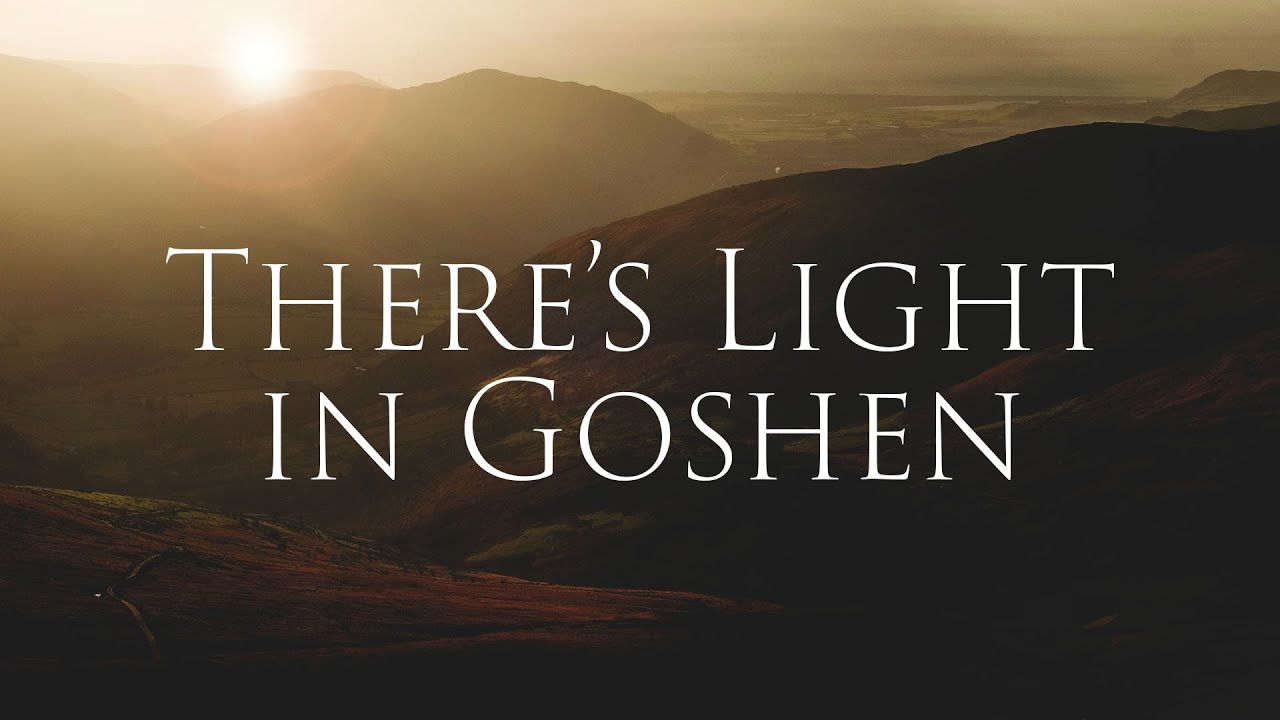 There's Light In Goshen