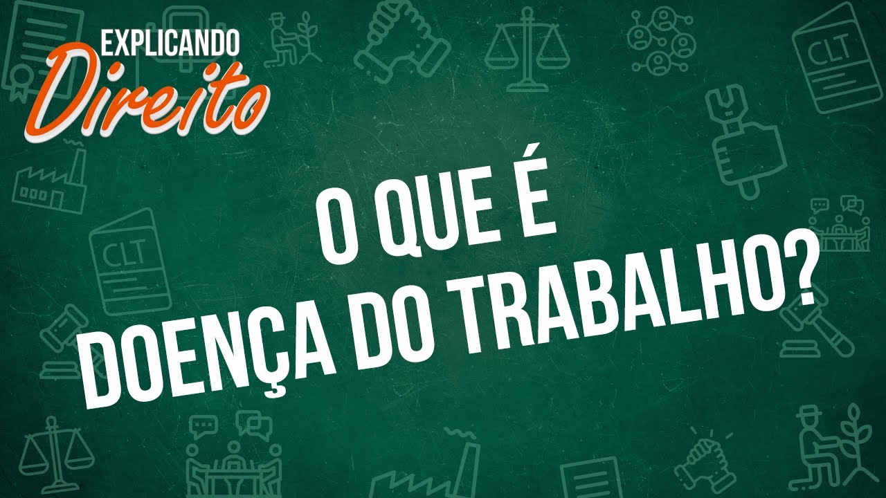 O que &eacute; doen&ccedil;a do trabalho? | Explicando Direito