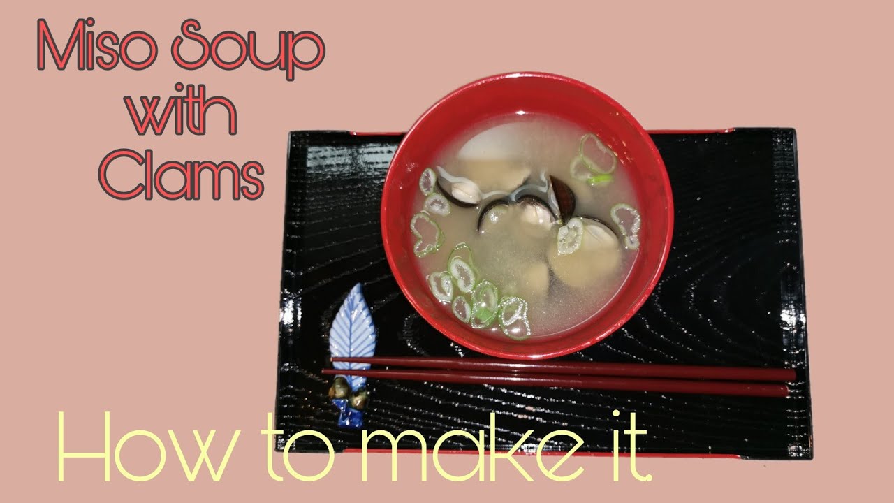 How to make Miso Soup with Shijimi clams.  Home made Miso soup.　How to make broth  しじみの味噌汁　出汁の取り方