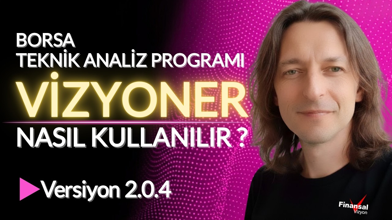 VİZYONER | Borsa Teknik Analiz Programının Kullanımı | Versiyon 2.0.4