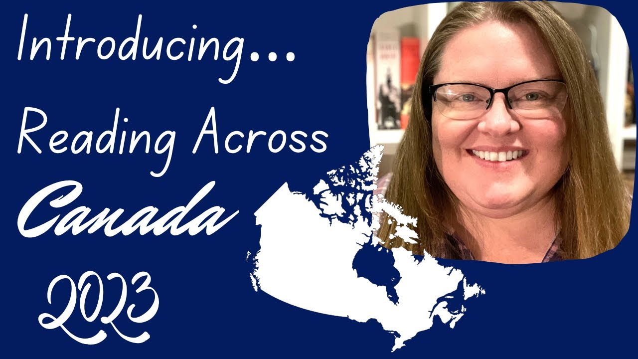 Introducing Reading Across Canada 2023 | A Reading Adventure That Celebrates Can Lit
