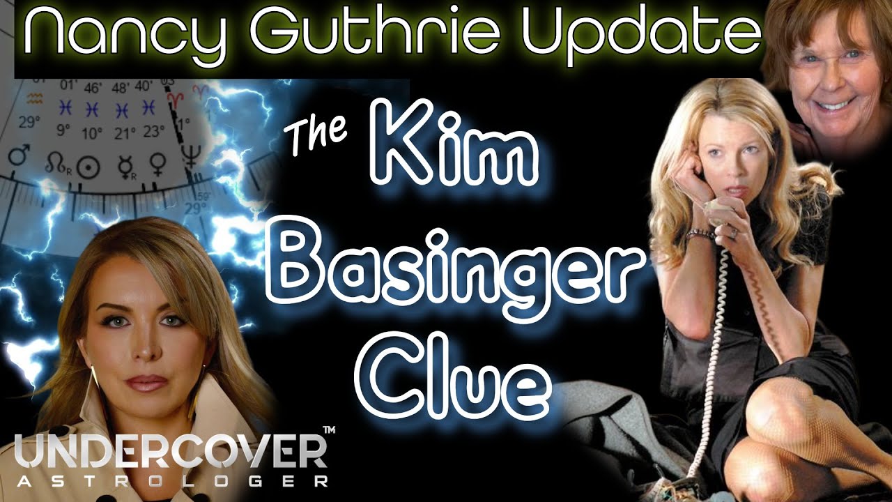 Nancy Guthrie Abduction: The Kim Basinger Clue