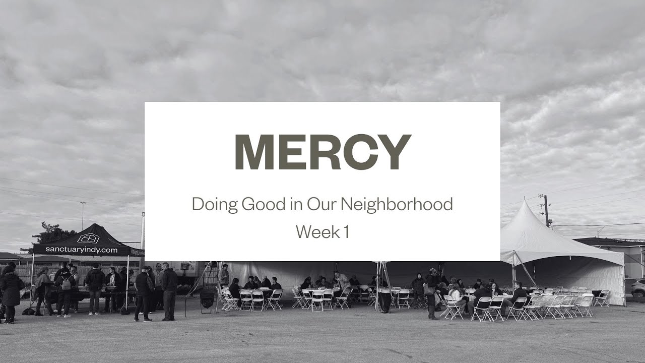 Mercy | Doing Good in Our Neighborhood | Week 1