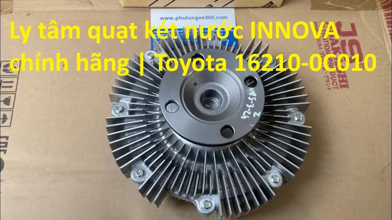 Ly tâm quạt két nước INNOVA chính hãng | Toyota 16210-0C010 | 162100C010 COUPLING ASSY, FLUID