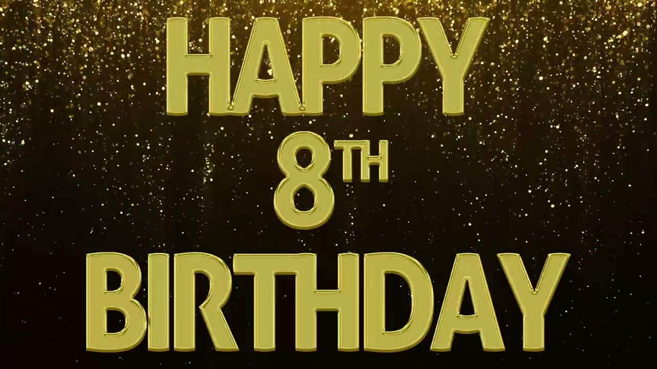 Happy 8th Birthday, Loop. Background loop. 3 Hours